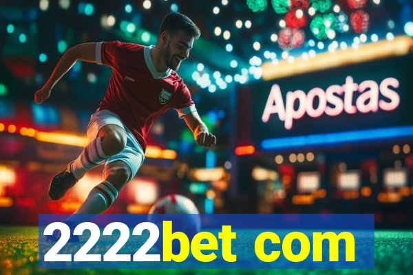 2222bet com